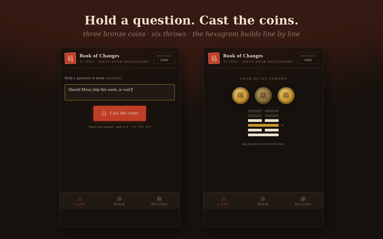 Casting view: question field and three flipping coins
